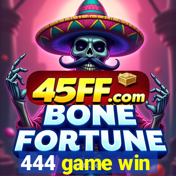 444 game win